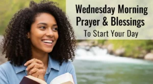 Wednesday Morning Prayer & Blessings To Start Your Day