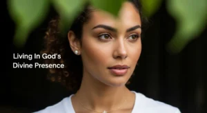 Prayer: Living In God’s Divine Presence